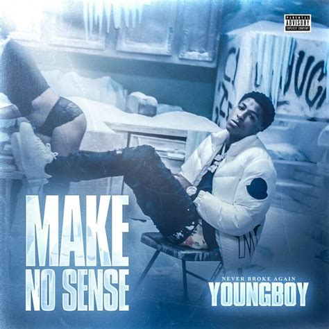 YoungBoy Never Broke Again – Make No Sense Lyrics 